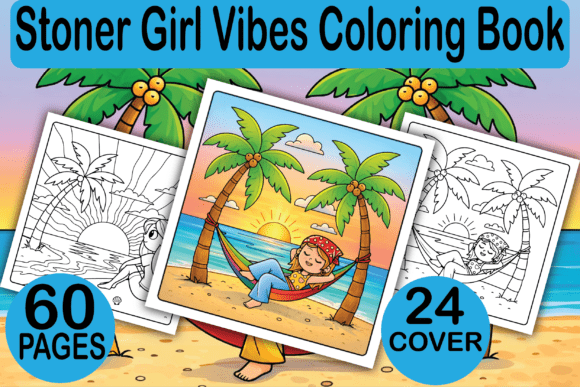 Stoner Girl Vibes Coloring Book: Strategic Uses for Creators, Publishers, and Entrepreneurs