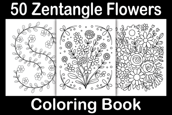 Zentangle Flowers Coloring Book: A Practical Tool for Creativity, Relaxation, and Business